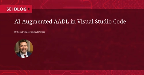 OG Image [ai-augmented-aadl-in-visual-studio-code]: AI-Augmented AADL in Visual Studio Code
